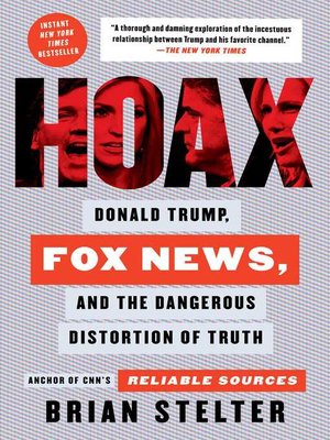 cover image of Hoax: Donald Trump, Fox News, and the Dangerous Distortion of Truth